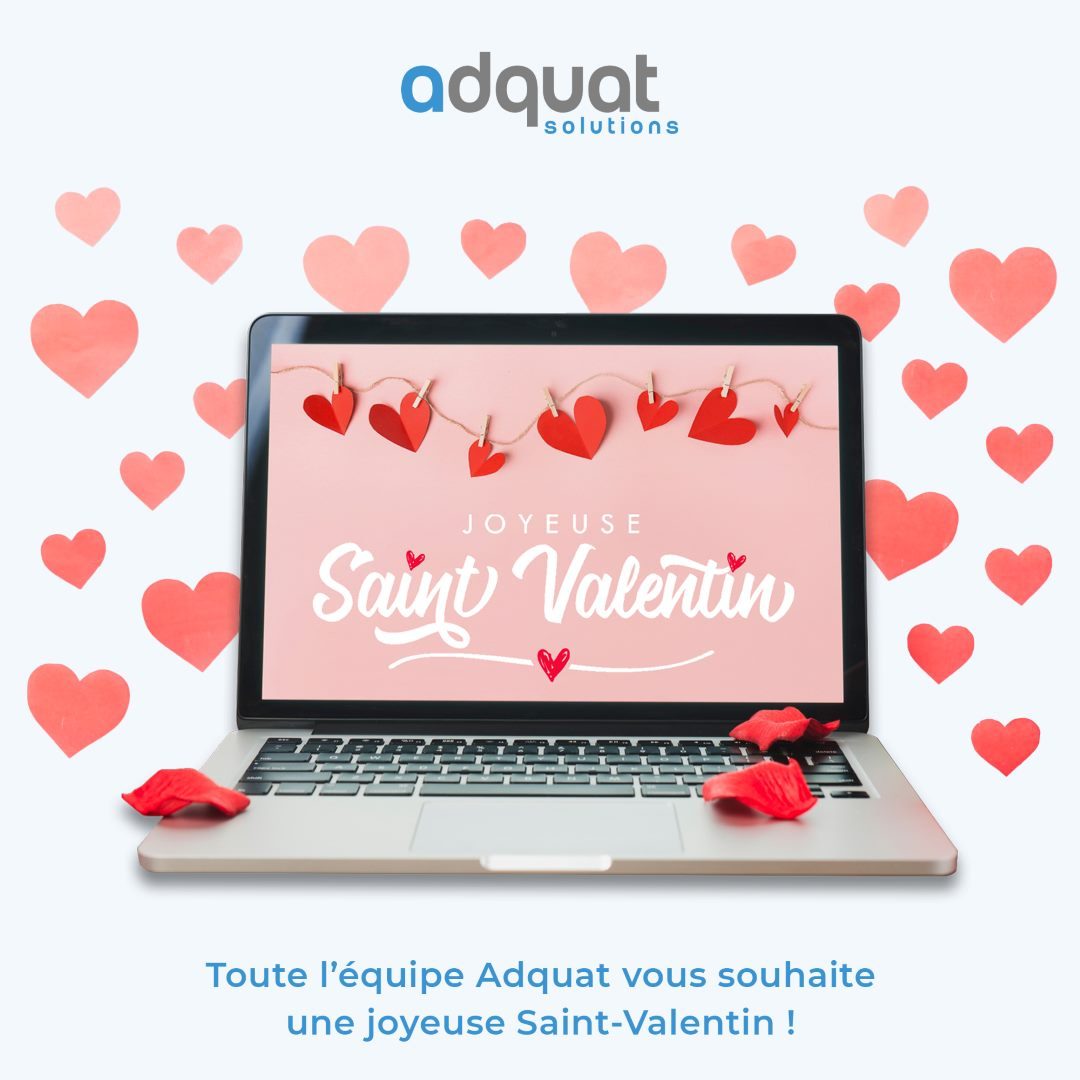 Toute l'équipe Adquat Solutions vous souhaite une joyeuse Saint-Valentin